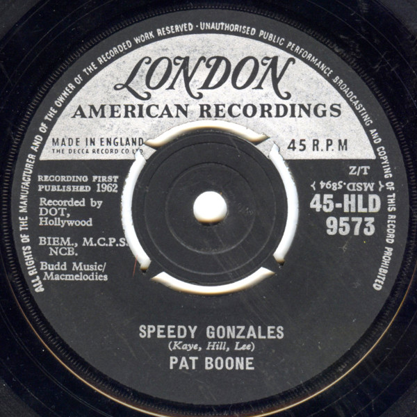 Pat Boone - Speedy Gonzales | London American Recordings (45-HLD 9573)