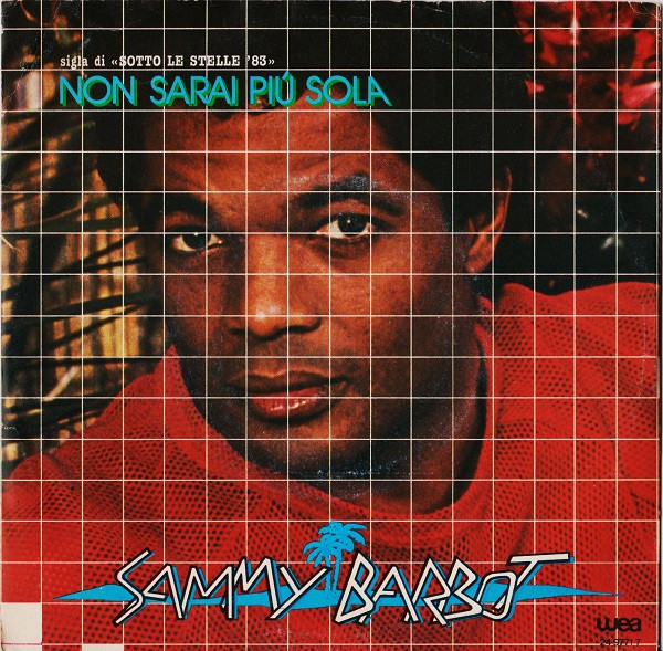 Sammy Barbot - Non Sarai Più Sola | WEA (24 9771-7)