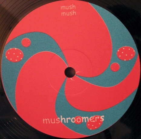 Mushroomers - Space / Lift Off | Mushmush (Mushmush 00399) - main