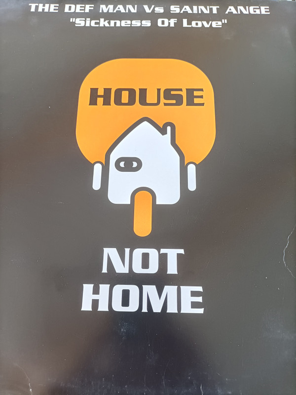 The Def Man Vs Saint Ange - Sickness Of Love | House Not Home (HNH002) - main