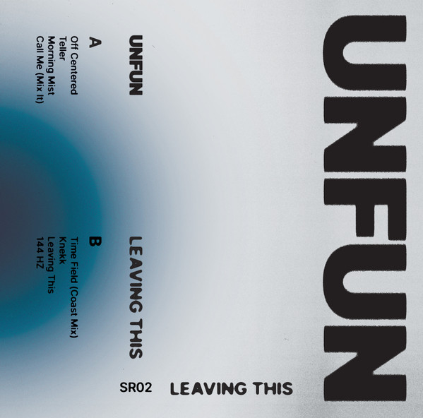 Unfun. - Leaving This | Server Recordings (SR02) - 2