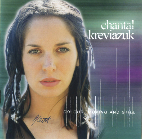 Chantal Kreviazuk - Colour Moving And Still | Columbia (CK 80391)