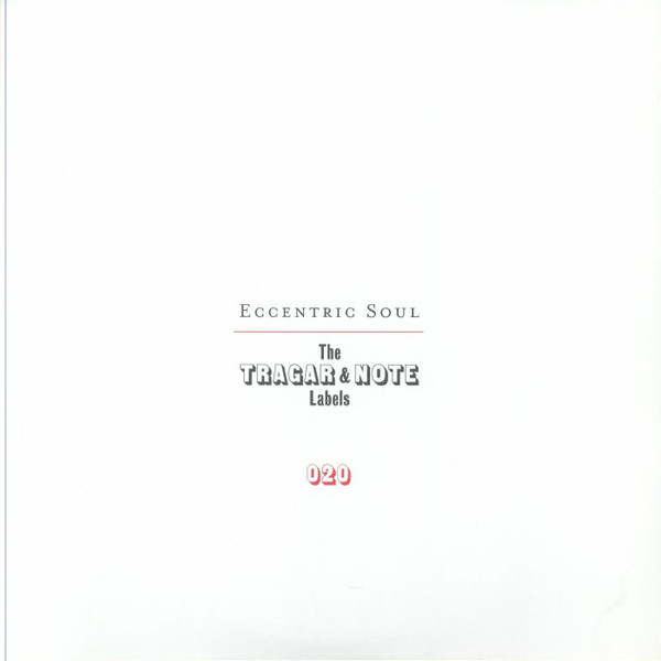 Various - Eccentric Soul: The Tragar & Note Labels | Numero Group (020) - 2 Various - Eccentric Soul: The Tragar & Note Labels | Numero Group (020) - 2