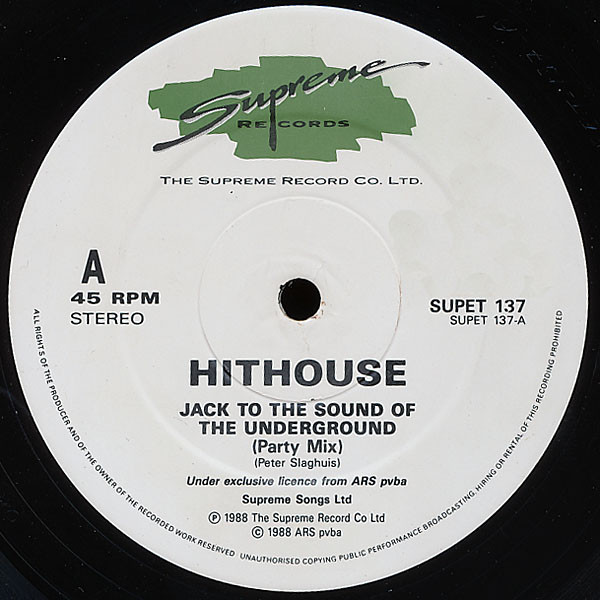 Hithouse - Jack To The Sound Of The Underground | Supreme Records (SUPET 137) - 3 Hithouse - Jack To The Sound Of The Underground | Supreme Records (SUPET 137) - 3