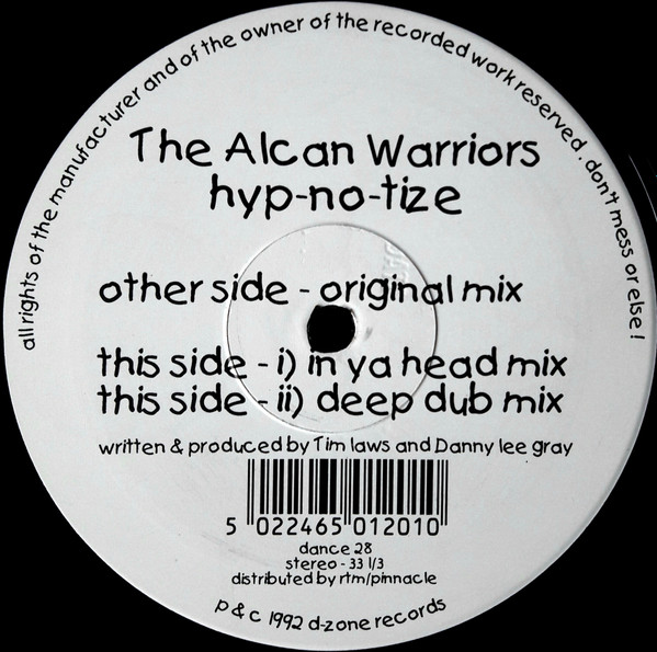 The Alcan Warriors - Hyp-No-Tize | D-Zone Records (DANCE 28)