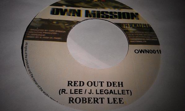 Robert Lee / Winston McAnuff - Red Out Deh / Pure Waters Flow | Own Mission (OWN001) - main Robert Lee / Winston McAnuff - Red Out Deh / Pure Waters Flow | Own Mission (OWN001) - main