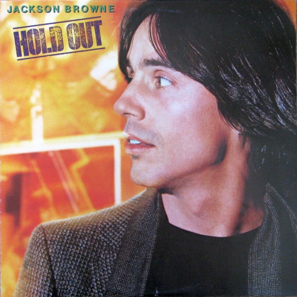 Jackson Browne - Hold Out | Asylum Records (X5E-511) Jackson Browne - Hold Out | Asylum Records (X5E-511)