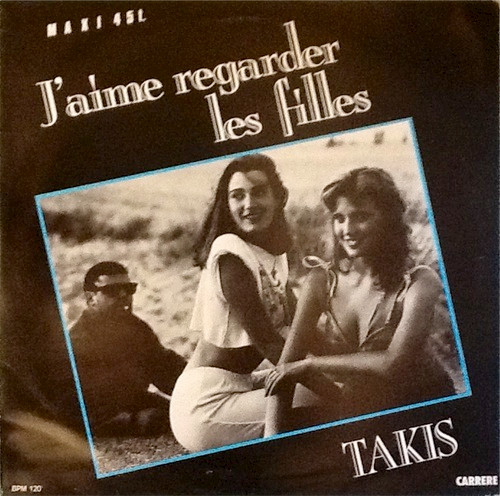 Takis - J'aime Regarder Les Filles | Carrere (8818) - main