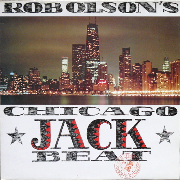 Rob Olson - Rob Olson's Chicago Jack Beat | Rhythm King (LEFT LP3)
