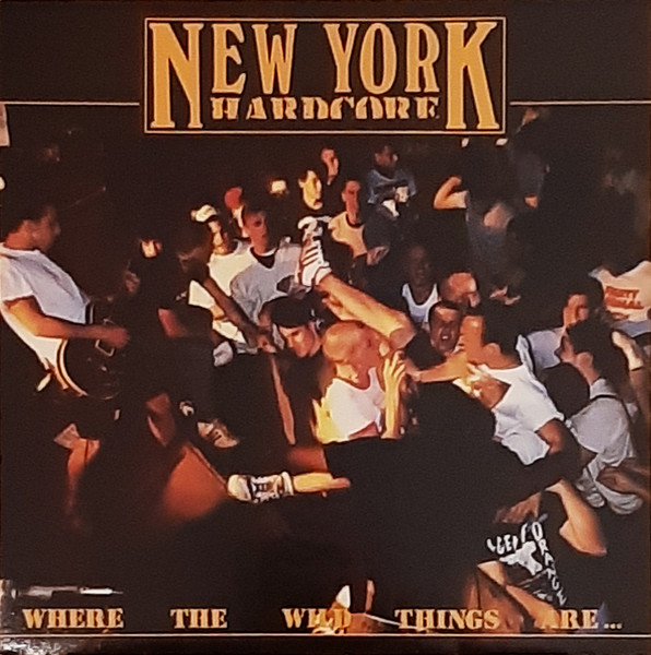 Various - New York Hardcore: Where The Wild Things Are | Link Records (LINK LP 114) - main