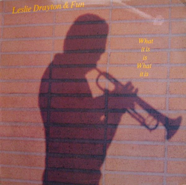 Leslie Drayton & Fun - What It Is Is What It Is | Esoteric Records (ER 1004)