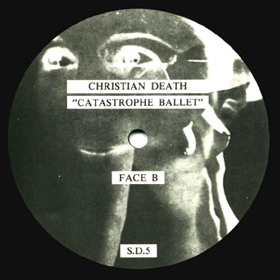 Christian Death - Catastrophe Ballet | L'Invitation Au Suicide (S.D.5) - 4