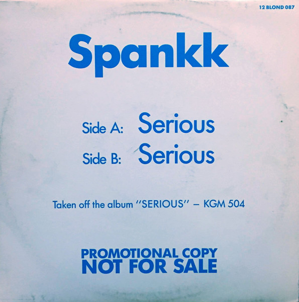 Spankk - Serious | KGM Records (12 BLON (A) 087)