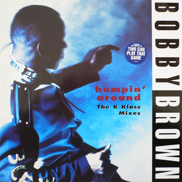 Bobby Brown - Humpin' Around (The K Klass Mixes) | MCA Records (MCST 2073)