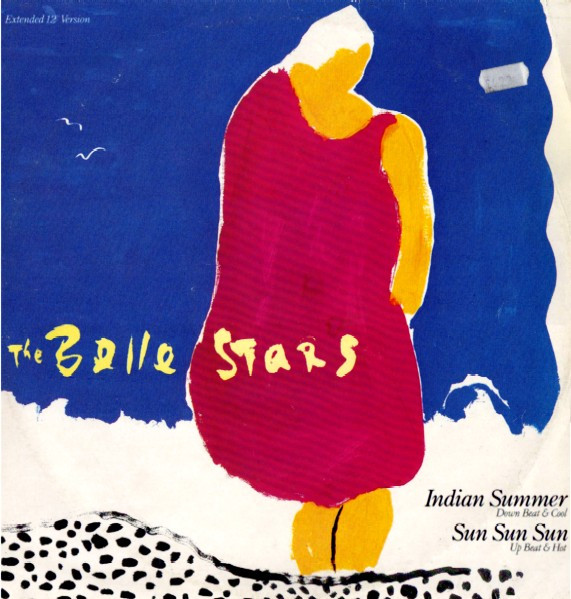The Belle Stars - Indian Summer / Sun Sun Sun | Stiff Records (S BUY 185)