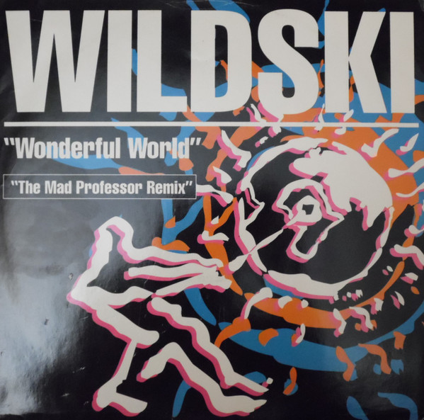 Wildski - Wonderful World (The Mad Professor Remix) | Arista (613 612)