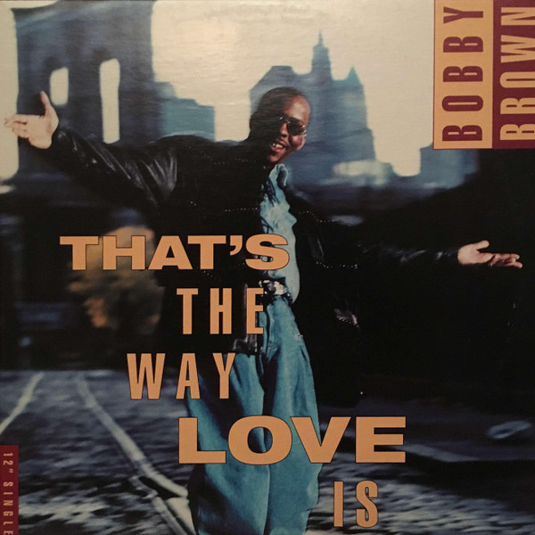 Bobby Brown - That's The Way Love Is | MCA Records (MCA12-54619)