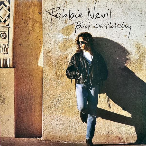 Robbie Nevil - Back On Holiday | EMI-Manhattan Records (060-20 3022 6) - main Robbie Nevil - Back On Holiday | EMI-Manhattan Records (060-20 3022 6) - main