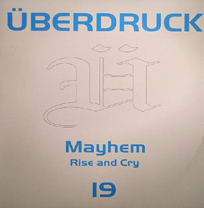 Mayhem - Rise And Cry | Überdruck Records (UED 19) Mayhem - Rise And Cry | Überdruck Records (UED 19)
