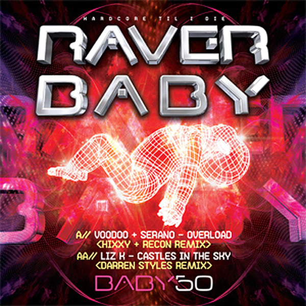 Voodoo & Serano / Liz Kay - Overload (Hixxy + Recon Remix) / Castles In The Sky (Darren Styles Remix) | Raver Baby (BABY50) - main