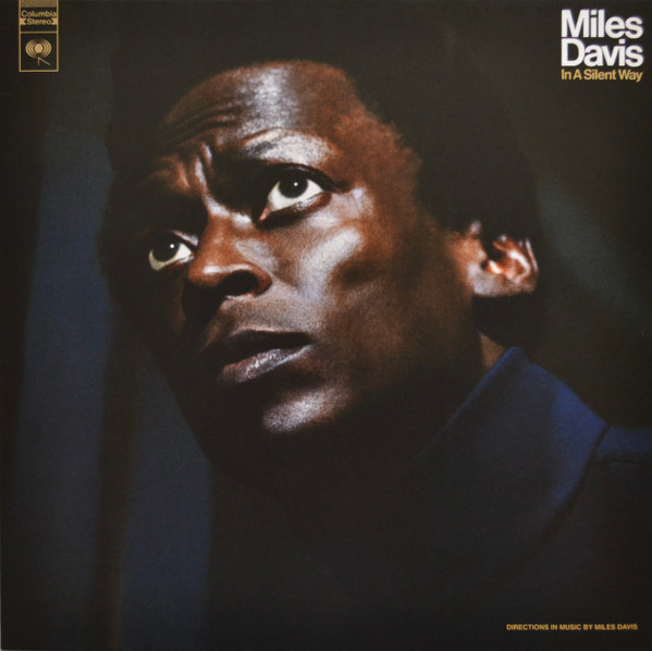 Miles Davis - In A Silent Way | Columbia (19439797131) Miles Davis - In A Silent Way | Columbia (19439797131)