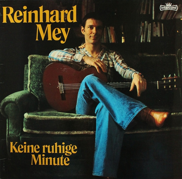 Reinhard Mey - Keine Ruhige Minute | Intercord (INT 160.121) - main