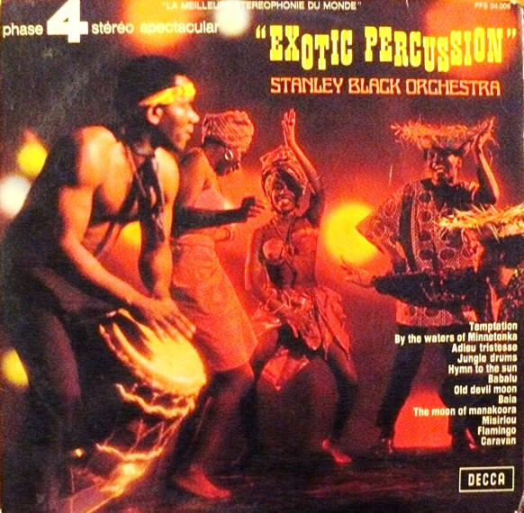 Stanley Black & His Orchestra - Exotic Percussion | Decca (PFS 34.008)