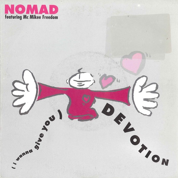 Nomad Featuring Mc Mikee Freedom - (I Wanna Give You) Devotion | Buzz (BZZ 106020)