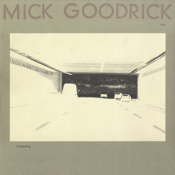 Mick Goodrick - In Pas(s)ing | ECM Records (ECM 1139)