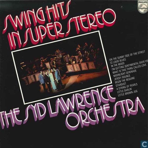 Syd Lawrence And His Orchestra - Swing Hits In Super Stereo | Philips (6382 076)