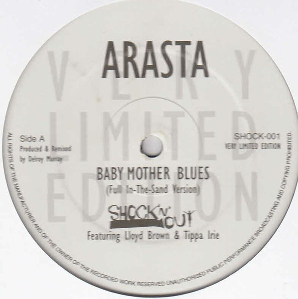 Shock 'N' Out Featuring Lloyd Brown & Tippa Irie - Baby Mother Blues | Arasta (SHOCK-001) Shock 'N' Out Featuring Lloyd Brown & Tippa Irie - Baby Mother Blues | Arasta (SHOCK-001)