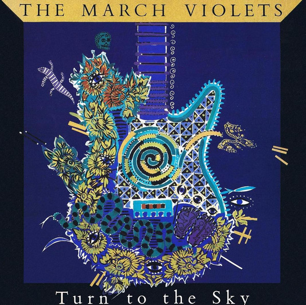 The March Violets - Turn To The Sky | Rebirth (VRBX 27) The March Violets - Turn To The Sky | Rebirth (VRBX 27)
