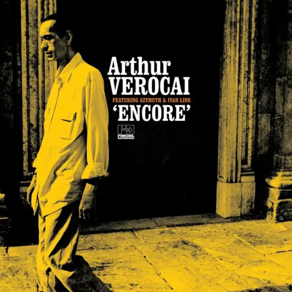 Arthur Verocai Featuring Azymuth & Ivan Lins - Encore | Far Out Recordings (FARO 122LPX)