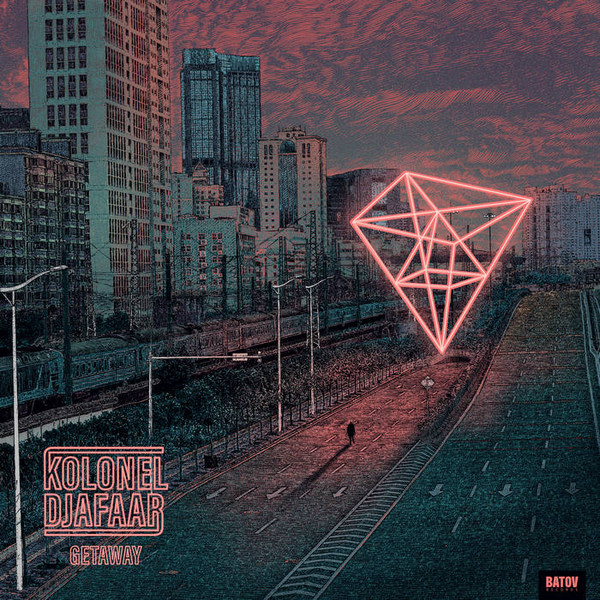 Kolonel Djafaar - Getaway | Batov Records (BTR089)