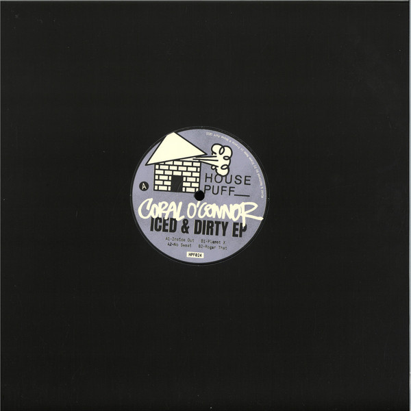 Coral O'Connor - Iced & Dirty EP | House Puff (HPF024)
