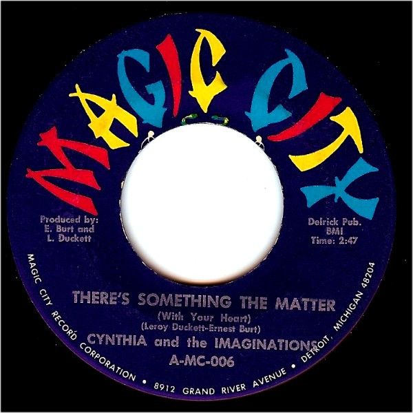 Cynthia & The Imaginations - There's Something The Matter (With Your Heart) / Is There Anyone, Anywhere | Magic City (MC-006) - main