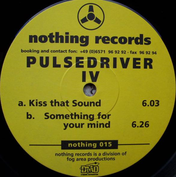 Pulsedriver - Kiss That Sound | Nothing Records (nothing 015) - 4