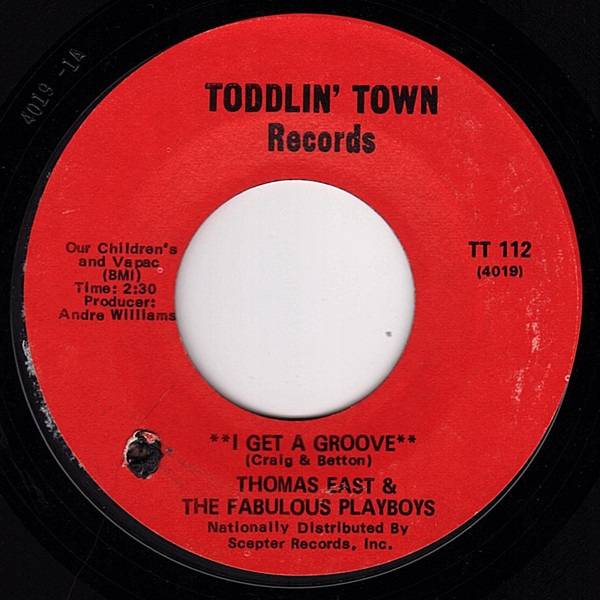 Thomas East & The Fabulous Playboys - I Get A Groove / You're What's Happening | Toddlin' Town Records (TT 112) - main