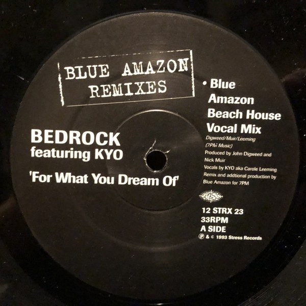 John Digweed & Nick Muir Presents Bedrock Featuring KYO - For What You Dream Of (Blue Amazon Remixes) | Stress Records (12 STRX 23) - 2 John Digweed & Nick Muir Presents Bedrock Featuring KYO - For What You Dream Of (Blue Amazon Remixes) | Stress Records (12 STRX 23) - 2