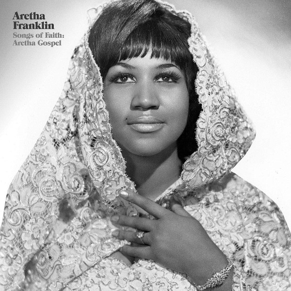 Aretha Franklin - Songs Of Faith: Aretha Gospel | Geffen Records (00602577280757)