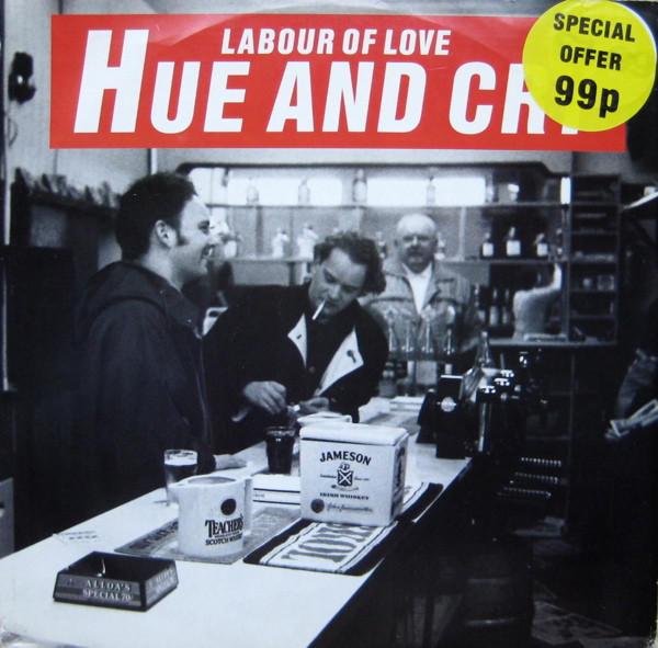 Hue And Cry - Labour Of Love | Circa (HUEST 1)