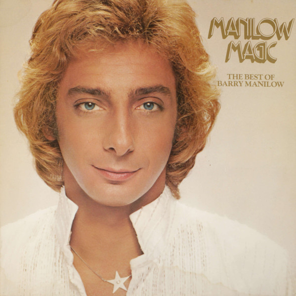 Barry Manilow - Manilow Magic (The Best Of Barry Manilow) | Arista (ARTV 2) - main Barry Manilow - Manilow Magic (The Best Of Barry Manilow) | Arista (ARTV 2) - main