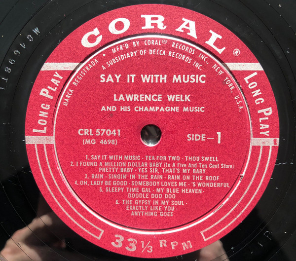 Lawrence Welk And His Champagne Music - Say It With Music | Coral (CRL 57041) - 3