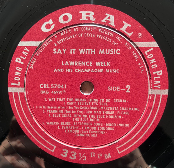 Lawrence Welk And His Champagne Music - Say It With Music | Coral (CRL 57041) - 4