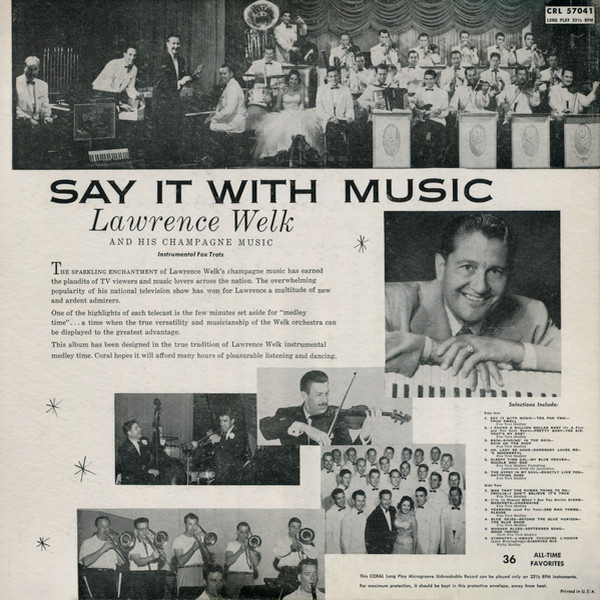 Lawrence Welk And His Champagne Music - Say It With Music | Coral (CRL 57041) - 2