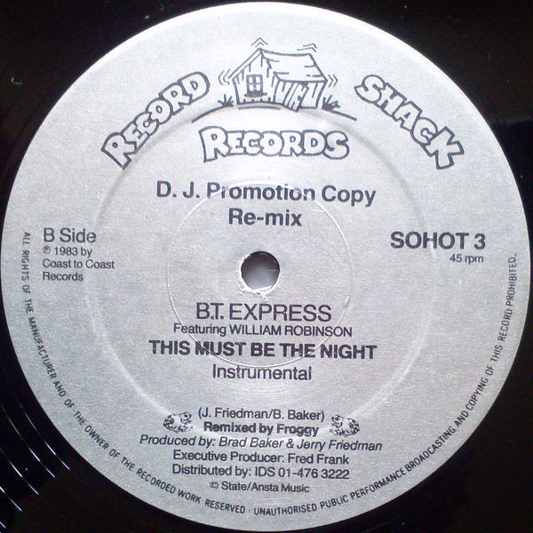B.T. Express Featuring William Robinson - This Must Be The Night (Re-mix) | Record Shack Records (SOHOT 3)