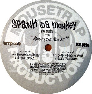 Spank Da Monkey - Naughty But Nice EP | Mousetrap Records (MTP 004)