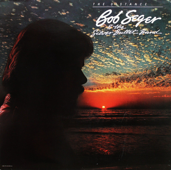 Bob Seger And The Silver Bullet Band - The Distance | Capitol Records (2C 070-400150)