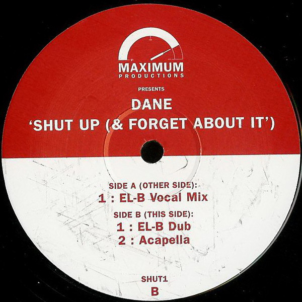Dane - Shut Up (& Forget About It) | Maximum Productions (SHUT1)