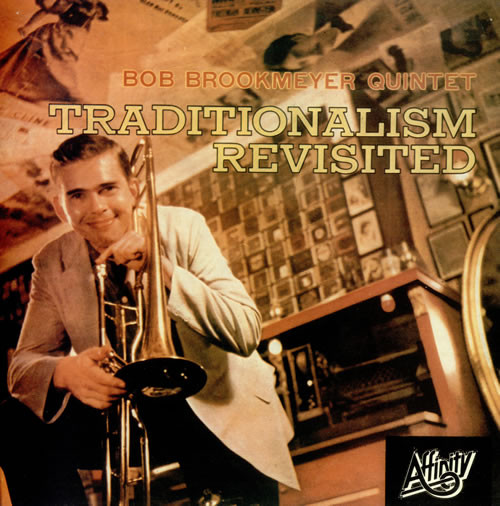 Bob Brookmeyer Quintet - Traditionalism Revisited | Affinity (AFF 127)